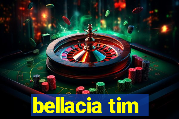 bellacia tim